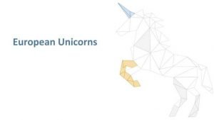Europe's Largest Unicorn Startup
