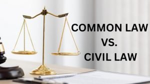 Common Law vs Civil law: Meeting Ends of Justice