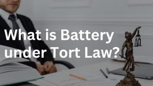 Battery as a part of Tort Law: What does it mean?